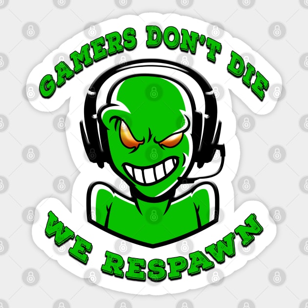 Gamers Dont Die We Respawn Green Sticker by Shawnsonart